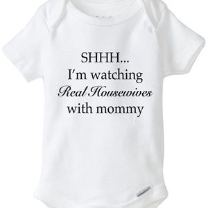 Real Housewives baby onesie®, Shhh I'm watching Real Housewives with mommy